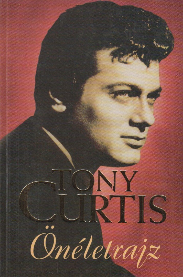 Tony Curtis - Önéletrajz [antikvár]