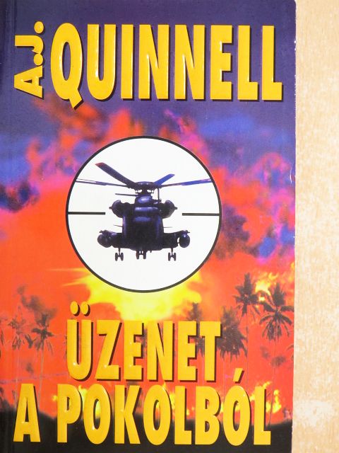 A. J. Quinnell - Üzenet a pokolból [antikvár]