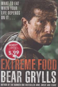 Bear Grylls - Extreme Food [antikvár]