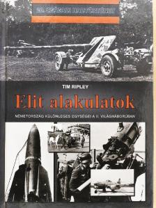 Tim Ripley - Elit alakulatok [antikvár]