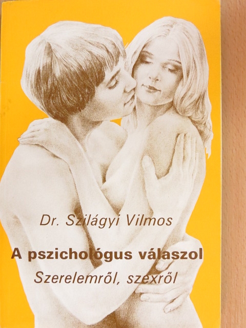Dr. Szilágyi Vilmos - A pszichológus válaszol [antikvár]