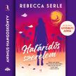 Rebecca Serle - Határidős szerelem [eHangoskönyv]