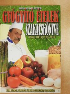 Bártfai László - Gyógyító ételek szakácskönyve [antikvár]