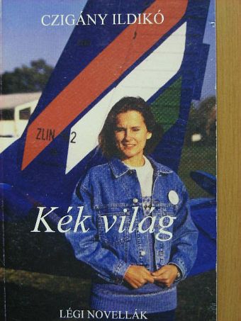 Czigány Ildikó - Kék világ [antikvár]