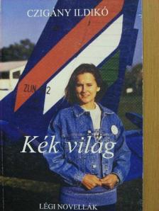 Czigány Ildikó - Kék világ [antikvár]
