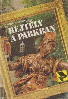 BERÉNYI JÓZSEF - Rejtély a parkban [antikvár]