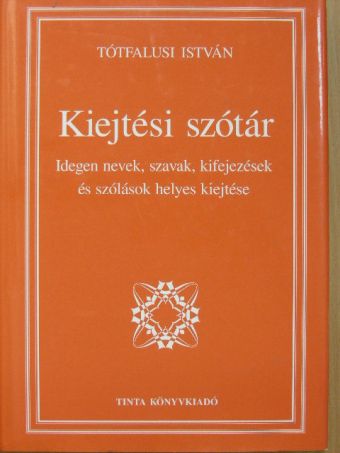 Tótfalusi István - Kiejtési szótár [antikvár]