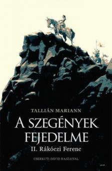 Tallián Mariann - A szegények fejedelme [antikvár]