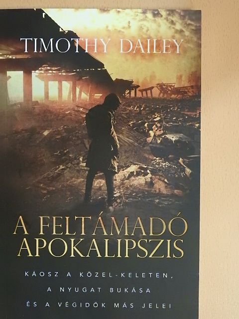 Timothy Dailey - A feltámadó apokalipszis [antikvár]