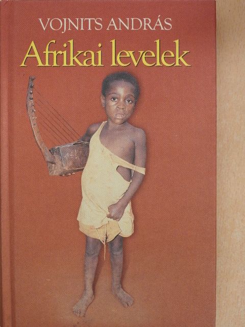 Vojnits András - Afrikai levelek [antikvár]