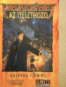 Gherbod Fleming - Vadász és Préda: Az ítélethozó [antikvár]