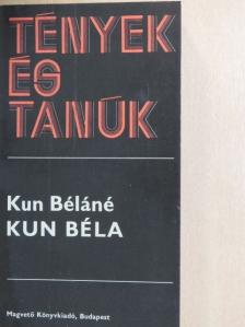 Kun Béláné - Kun Béla [antikvár]
