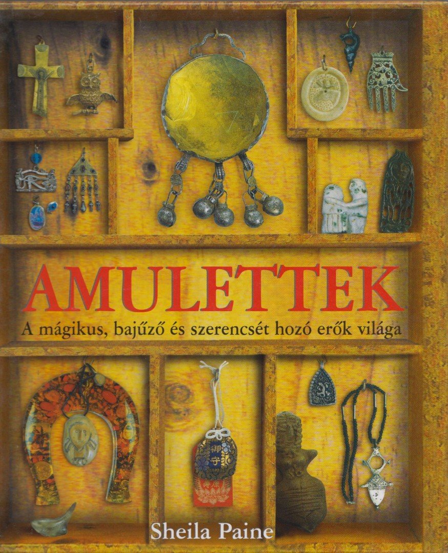 Sheila Paine - Amulettek [antikvár]