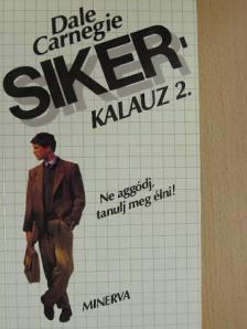Dale Carnegie - Sikerkalauz 2. [antikvár]
