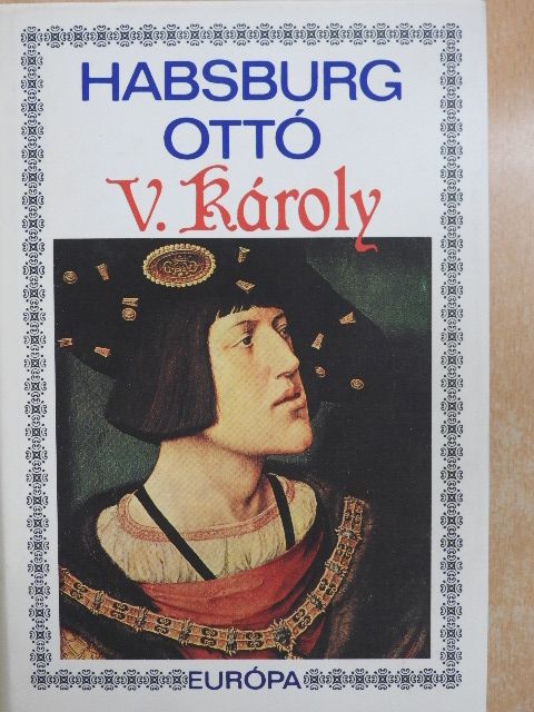 Habsburg Ottó - V. Károly [antikvár]