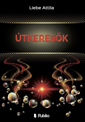 Attila Liebe - ÚTKERESŐK [eKönyv: epub, mobi]