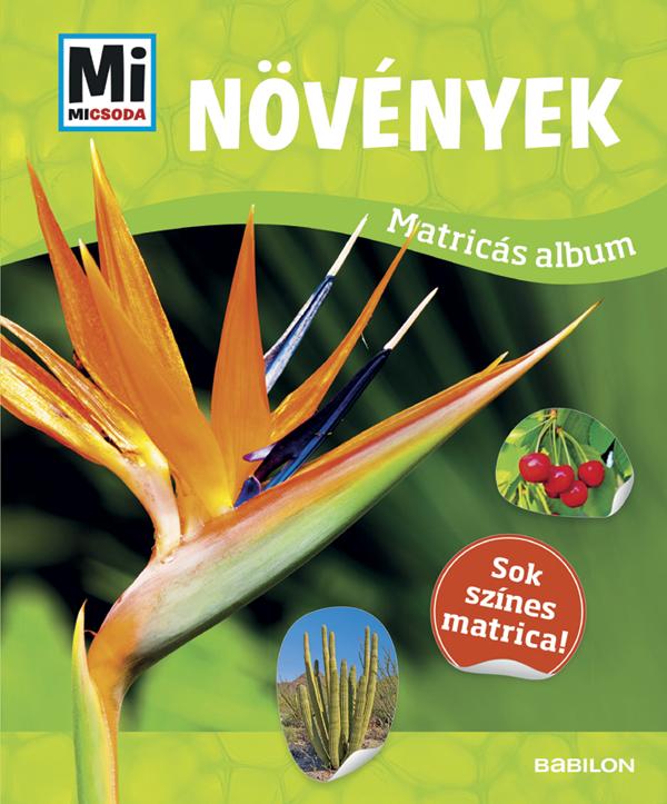 - - Mi MICSODA Matricás atlasz - Növények
