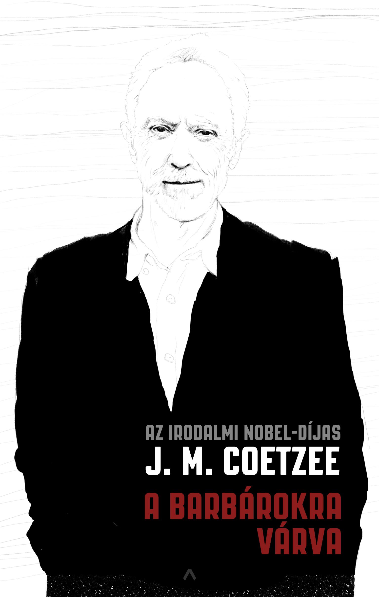 J.M. Coetzee - A barbárokra várva