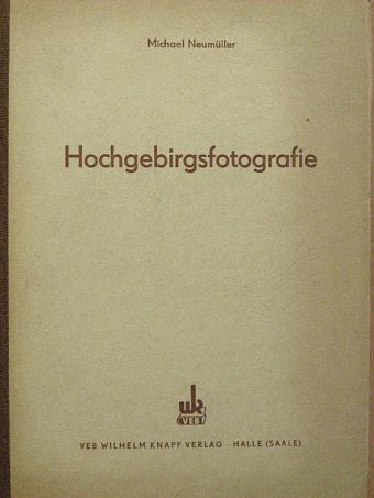 Michael Neumüller - Hochgebirgsfotografie [antikvár]