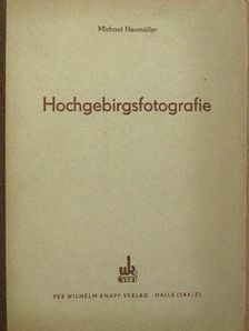Michael Neumüller - Hochgebirgsfotografie [antikvár]