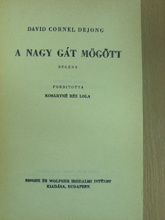 David Cornel DeJong - A nagy gát mögött [antikvár]