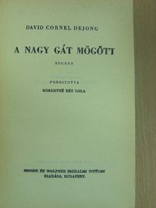 David Cornel DeJong - A nagy gát mögött [antikvár]