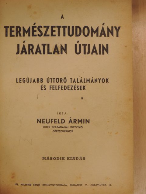 Neufeld Ármin - A természettudomány járatlan útjain [antikvár]