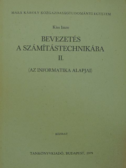 Kiss Imre - Bevezetés a számítástechnikába II. [antikvár]