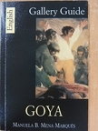 Manuela B. Mena Marqués - Goya: Gallery Guide [antikvár]