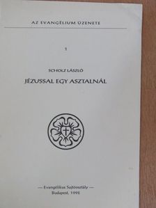 Scholz László - Jézussal egy asztalnál [antikvár]