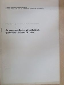 Dr. Bernát Iván - Az anaemiás beteg vizsgálatának gyakorlati kérdései IV. [antikvár]