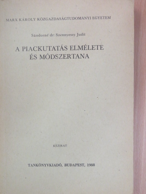 Andicsné Dr. Horváth Judit - A piackutatás elmélete és módszertana [antikvár]