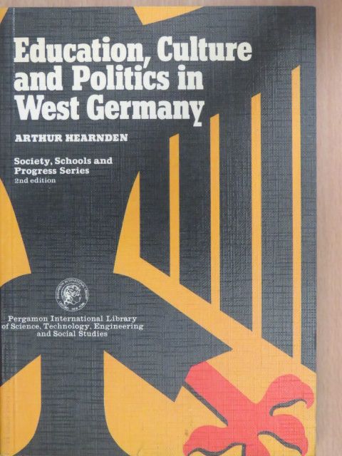 Arthur Hearnden - Education, Culture, and Politics in West Germany [antikvár]