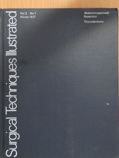 John C. Goligher - Surgical Techniques Illustrated Winter 1977 [antikvár]