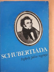 Székely Júlia - Schubertiáda [antikvár]