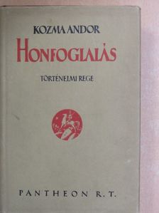 Kozma Andor - Honfoglalás [antikvár]