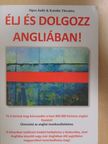 Katalin Thwaites - Élj és dolgozz Angliában! [antikvár]