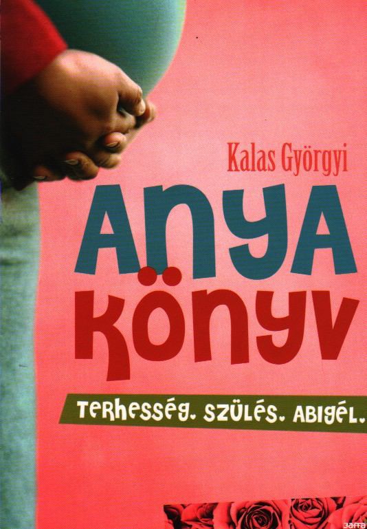 Kalas Györgyi - Anyakönyv [antikvár]