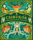Veronica Cossanteli - A csibukok varázslatos földjén [eKönyv: epub, mobi]