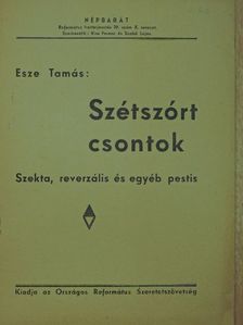 Esze Tamás - Szétszórt csontok [antikvár]