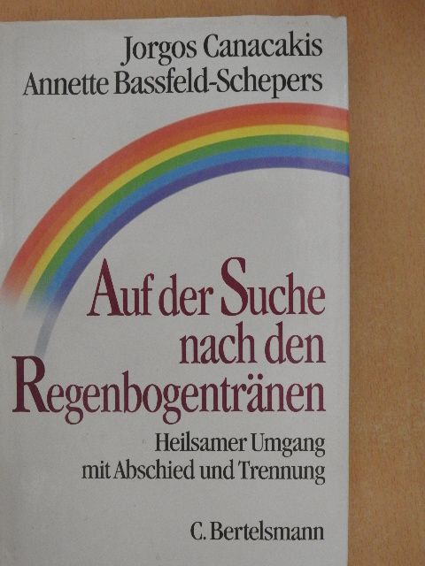 Annette Bassfeld-Schepers - Auf der Suche nach den Regenbogentränen [antikvár]