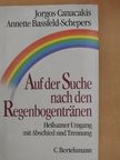 Annette Bassfeld-Schepers - Auf der Suche nach den Regenbogentränen [antikvár]