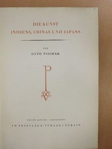 Otto Fischer - Die Kunst Indiens, Chinas und Japans [antikvár]
