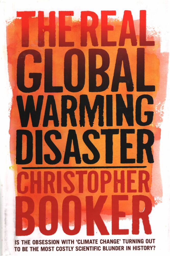 Christopher Booker - The Real Global Warming Disaster [antikvár]
