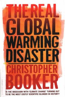 Christopher Booker - The Real Global Warming Disaster [antikvár]