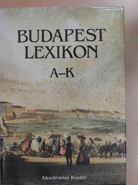 Ács Lajosné - Budapest Lexikon I. (töredék) [antikvár]