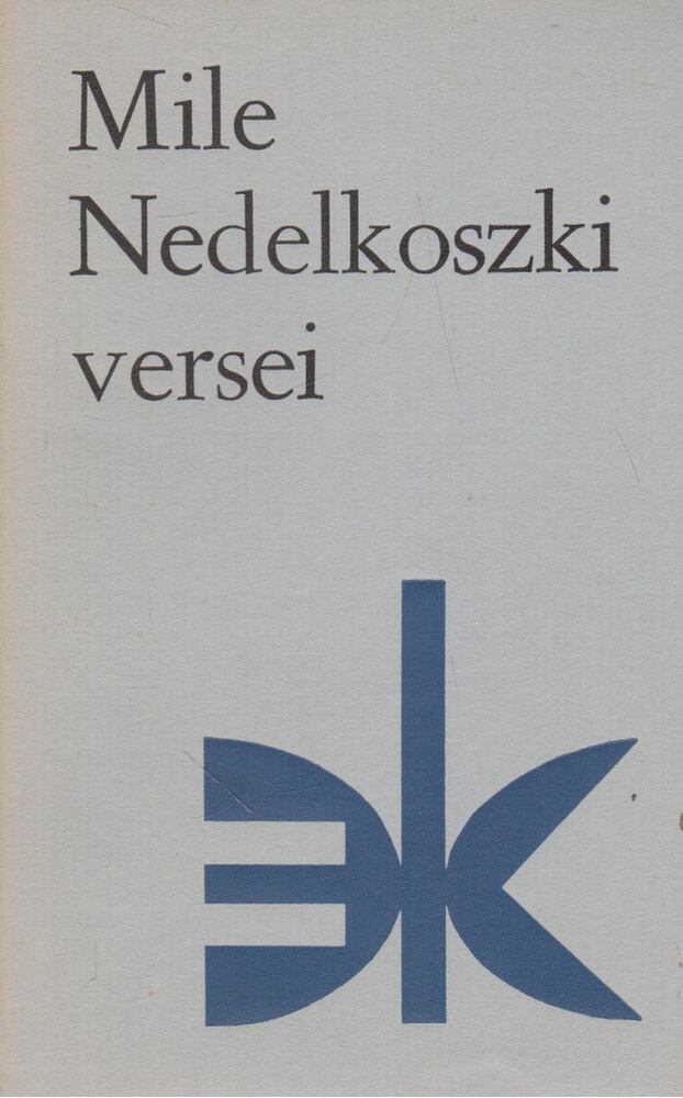 Mile Nedelkoszki - Mile Nedelkoszki versei [antikvár]