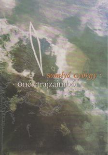 SOMLYÓ GYÖRGY - Önéletrajzaimból [antikvár]