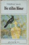 LEWIN, WALDTRAUT - Die stillen Römer [antikvár]