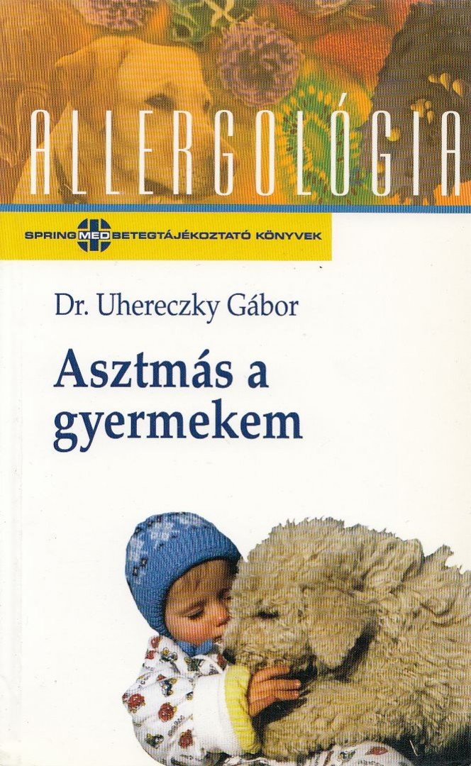Uhereczky Gábor - Asztmás a gyermekem [antikvár]